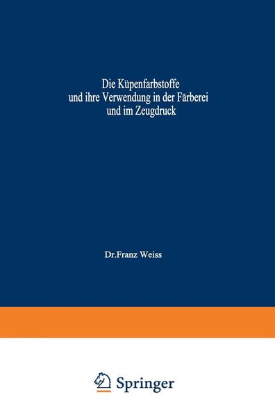 Produktbild: Die K&uuml;penfarbstoffe und ihre Verwendung in der F&auml;rberei und im Zeugdruck