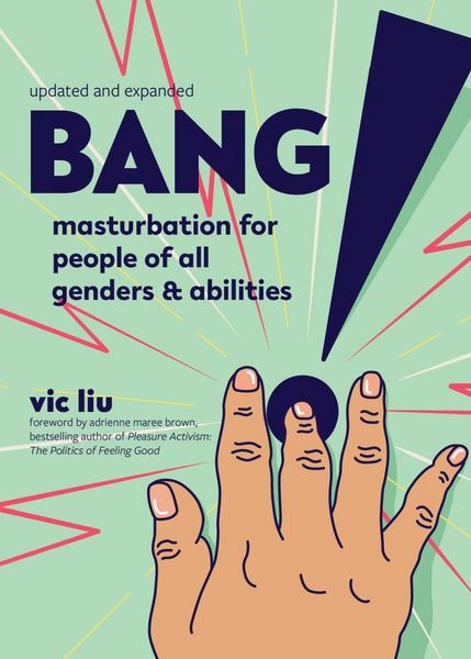 Produktbild: Bang!: Masturbation for People of All Genders and Abilities