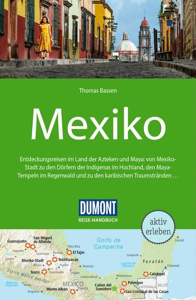 DUMONT Reise-Handbuch Reiseführer Mexiko, Taschenbuch von Thomas Bassen, MairDuMont, 978-3-616-01691-7