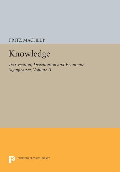 Produktbild: Knowledge: Its Creation, Distribution and Economic Significance, Volume II