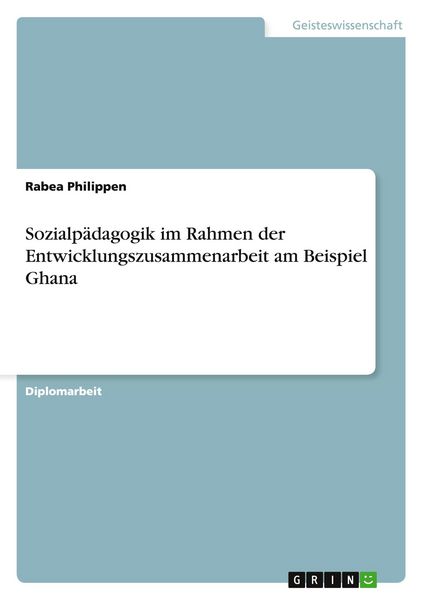 Produktbild: Sozialp&auml;dagogik im Rahmen der Entwicklungszusammenarbeit am Beispiel Ghana