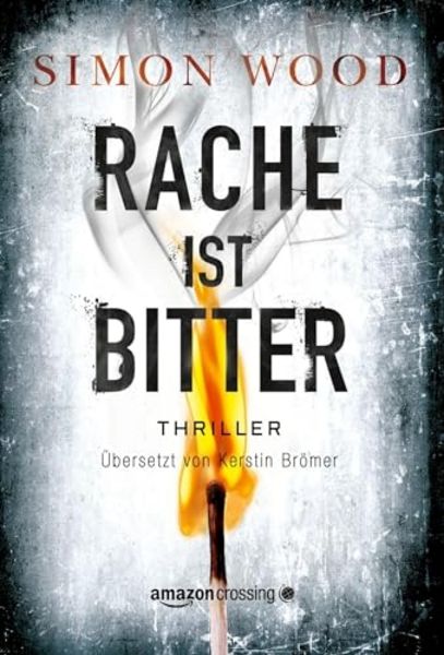 Rache ist bitter, Taschenbuch von Simon Wood, AmazonCrossing, 9781542047852