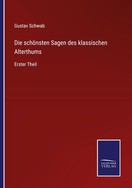 Produktbild: Die sch&ouml;nsten Sagen des klassischen Alterthums