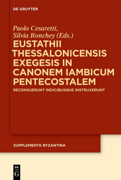 Produktbild: Eustathii Thessalonicensis exegesis in canonem iambicum pentecostalem