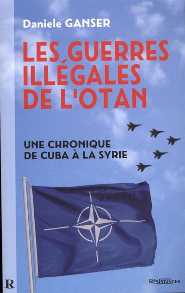 Produktbild: Les guerres illegales de l'OTAN : Une chronique de Cuba a la Syrie