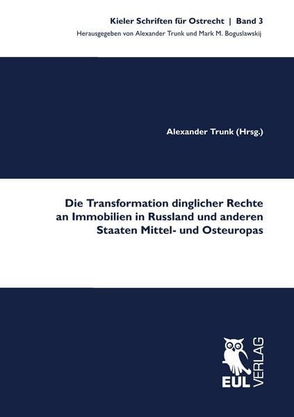 Produktbild: Die Transformation dinglicher Rechte an Immobilien in Russland und anderen Staaten Mittel- und Osteuropas