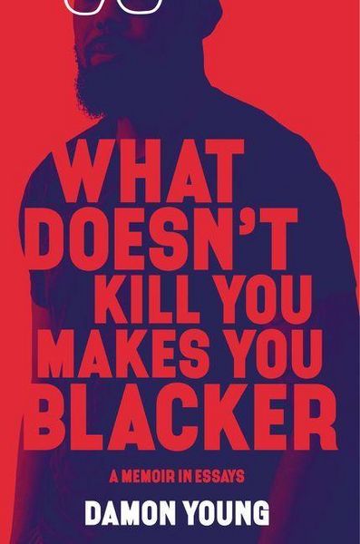 Produktbild: What Doesn't Kill You Makes You Blacker