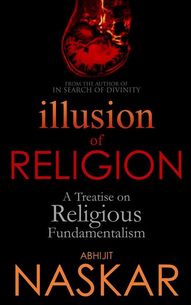 Produktbild: Illusion of Religion: A Treatise on Religious Fundamentalism (Humanism Series)
