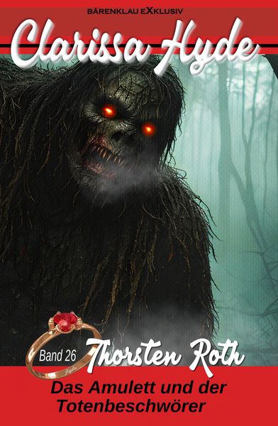Produktbild: Clarissa Hyde: Band 26 - Das Amulett und der Totenbeschw&ouml;rer, Teil 1