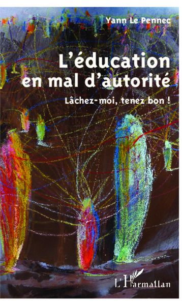 Produktbild: L'&eacute;ducation en mal d'autorit&eacute;