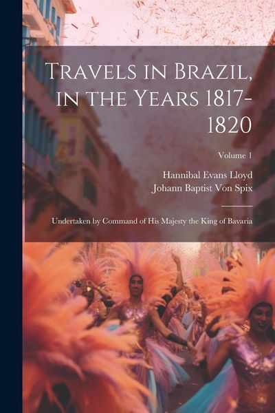 Produktbild: Travels in Brazil, in the Years 1817-1820