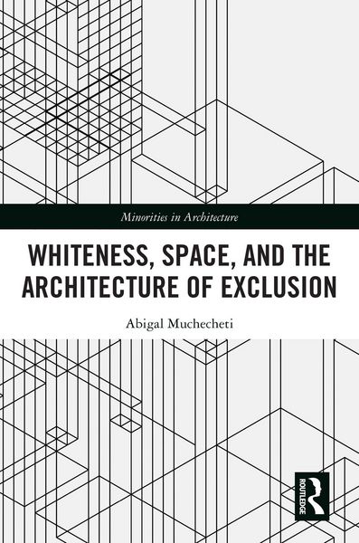 Produktbild: Whiteness, Space, and the Architecture of Exclusion
