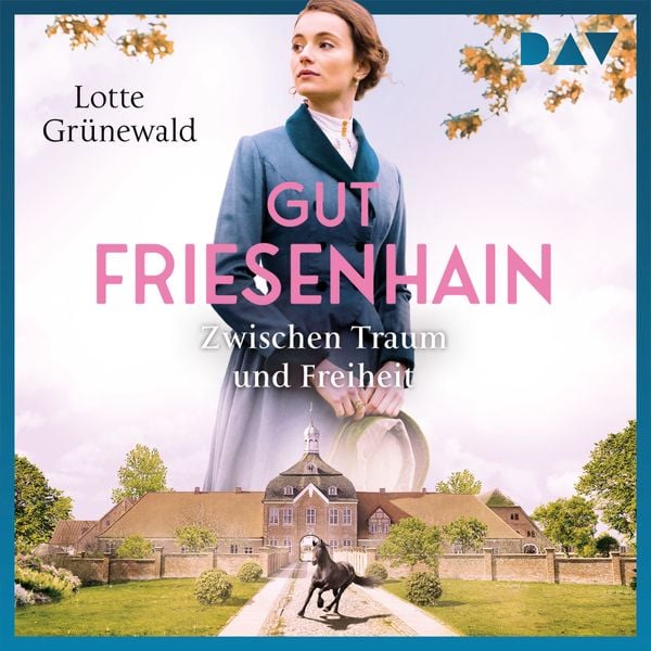 Gut Friesenhain. Zwischen Traum und Freiheit