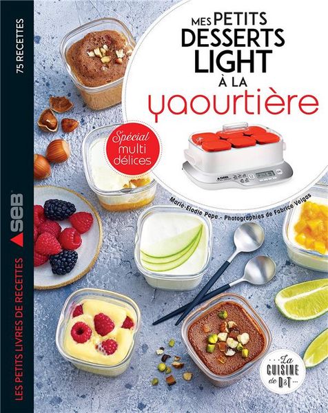 Produktbild: Mes petits desserts lights &agrave; la yaourti&egrave;re