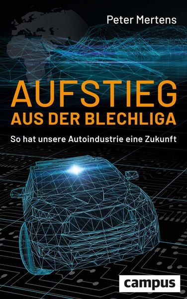 Aufstieg aus der Blechliga, Gebundene Ausgabe von Peter Mertens, Campus, 9783593514680