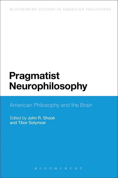 Produktbild: Pragmatist Neurophilosophy: American Philosophy and the Brain