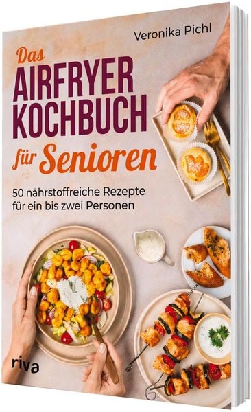 Produktbild: Das Airfryer-Kochbuch f&uuml;r Senioren