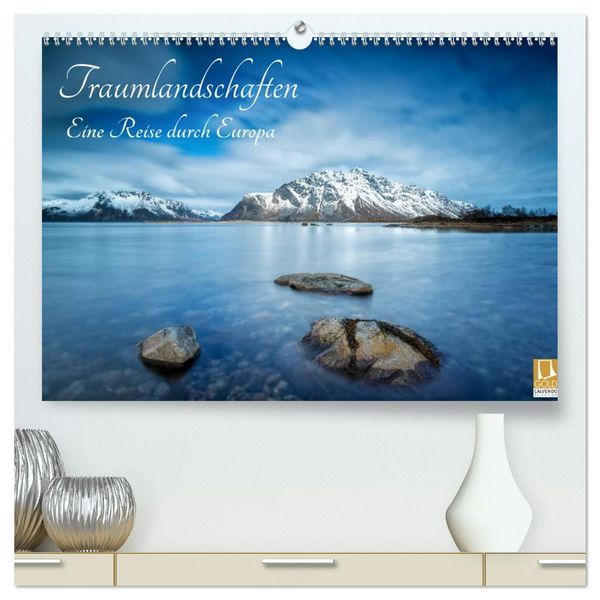 Produktbild: Traumlandschaften - Eine Reise durch Europa (hochwertiger Premium Wandkalender 2026 DIN A2 quer), Kunstdruck in Hochglanz