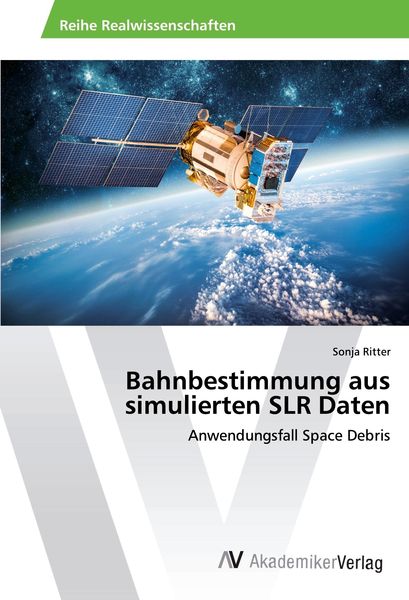 Produktbild: Bahnbestimmung aus simulierten SLR Daten