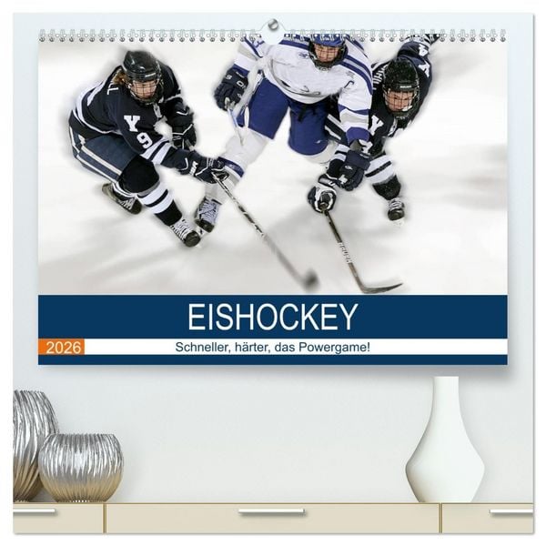 Produktbild: Eishockey! Schneller, h&auml;rter, das Powergame! (hochwertiger Premium Wandkalender 2026 DIN A2 quer), Kunstdruck in Hochglanz