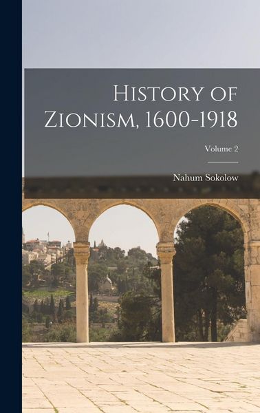 Produktbild: History of Zionism, 1600-1918; Volume 2