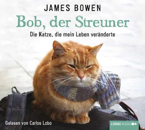 Produktbild: Bob, der Streuner - Die Katze, die mein Leben ver&auml;nderte