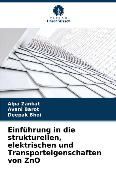 Produktbild: Einf&uuml;hrung in die strukturellen, elektrischen und Transporteigenschaften von ZnO