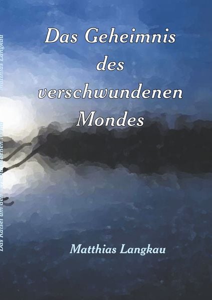 Produktbild: Das Geheimnis des verschwundenen Mondes