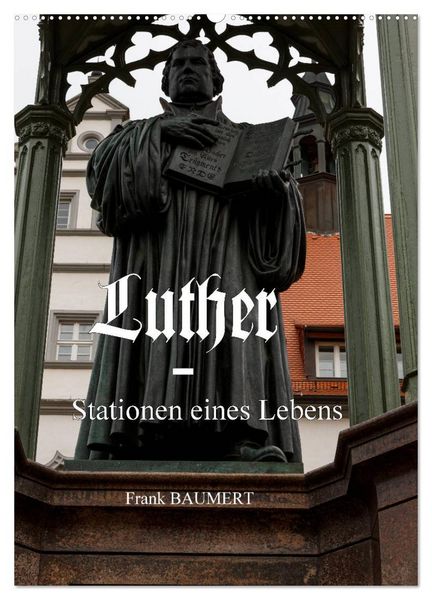 Produktbild: Luther - Stationen eines Lebens (Wandkalender 2026 DIN A2 hoch), CALVENDO Monatskalender