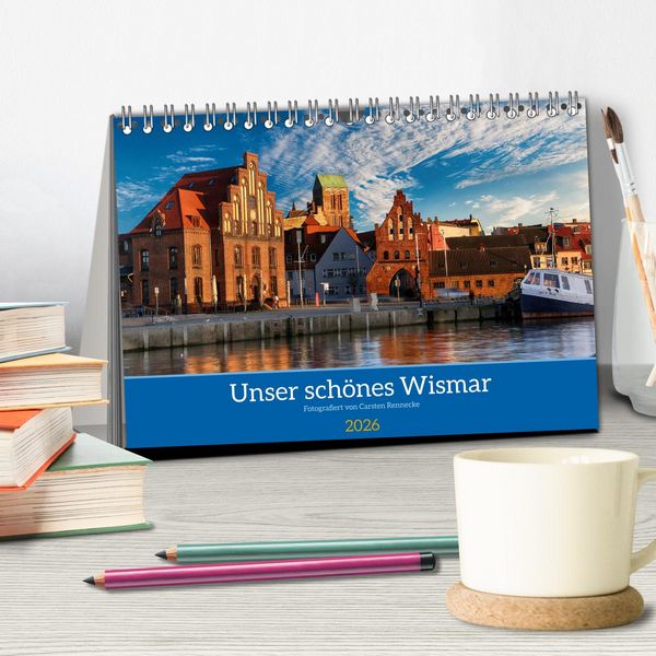 Produktbild: Unser sch&ouml;nes Wismar (Tischkalender 2026 DIN A5 quer), CALVENDO Monatskalender