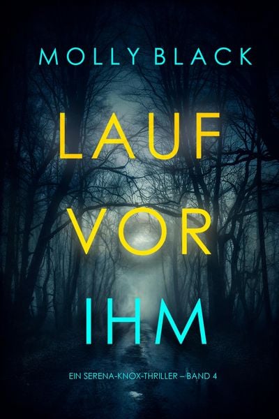 Produktbild: Lauf vor ihm (Ein Serena-Knox-Thriller - Band 4)