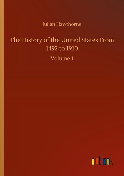 Produktbild: The History of the United States From 1492 to 1910