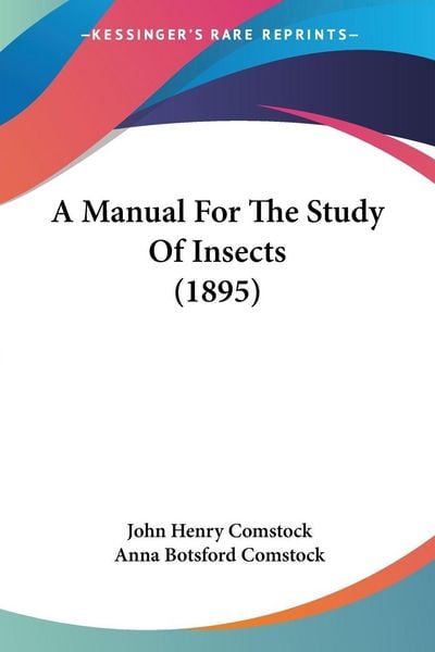 Produktbild: A Manual For The Study Of Insects (1895)