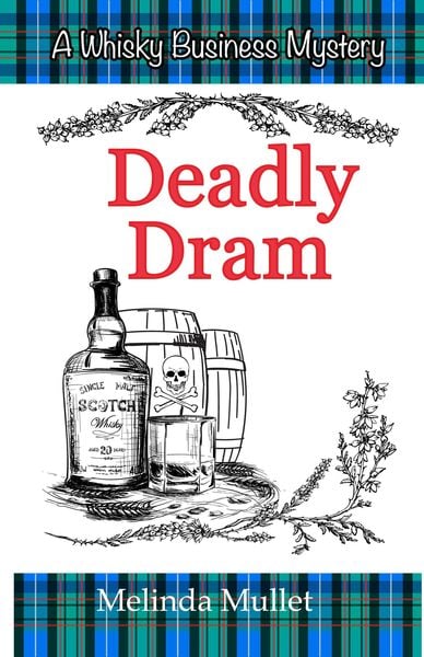 Produktbild: Deadly Dram (Whisky Business Mystery, #3)