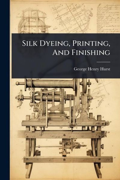 Produktbild: Silk Dyeing, Printing, And Finishing