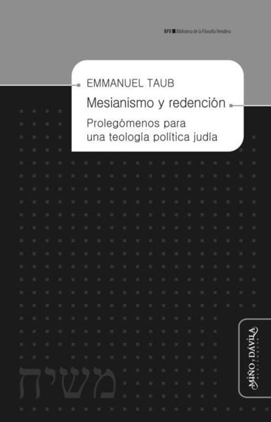 Produktbild: Taub, E: Mesianismo y redenci&oacute;n : proleg&oacute;menos para una teol