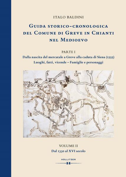 Produktbild: GUIDA STORICO-CRONOLOGICA DEL COMUNE DI GREVE IN CHIANTI NEL MEDIOEVO. PARTE I: Dalla nascita del mercatale a Greve alla caduta di Siena (1555). Luogh