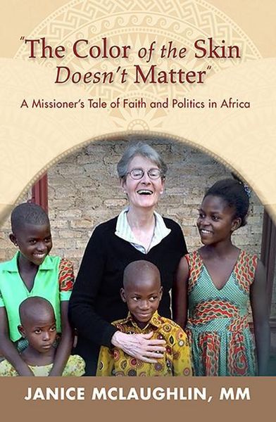 Produktbild: The Color of the Skin Doesn't Matter: A Missioner's Tale of Faith and Politics in Africa