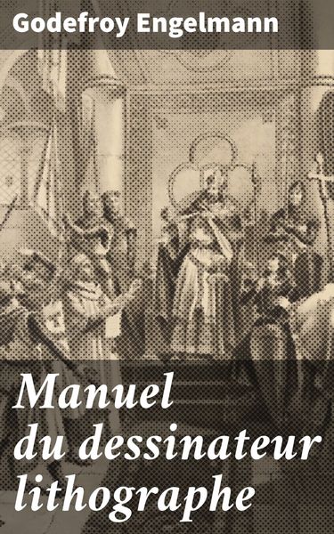 Produktbild: Manuel du dessinateur lithographe