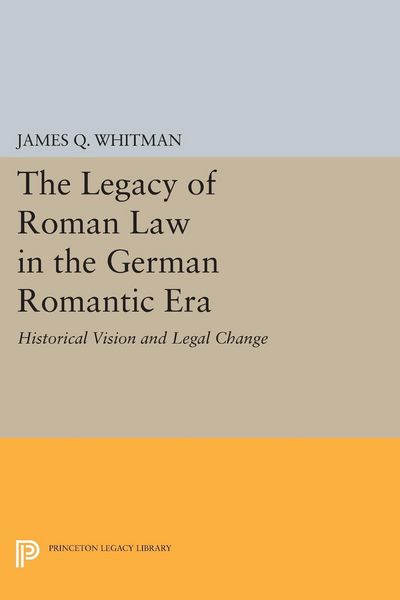 Produktbild: The Legacy of Roman Law in the German Romantic Era