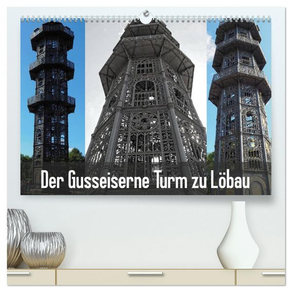 Produktbild: Der Gusseiserne Turm zu L&ouml;bau (hochwertiger Premium Wandkalender 2026 DIN A2 quer), Kunstdruck in Hochglanz