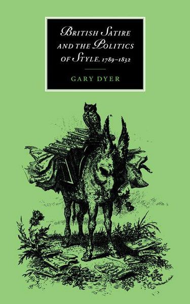 Produktbild: British Satire and the Politics of Style, 1789 1832