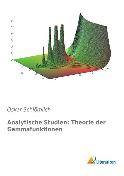 Produktbild: Analytische Studien: Theorie der Gammafunktionen