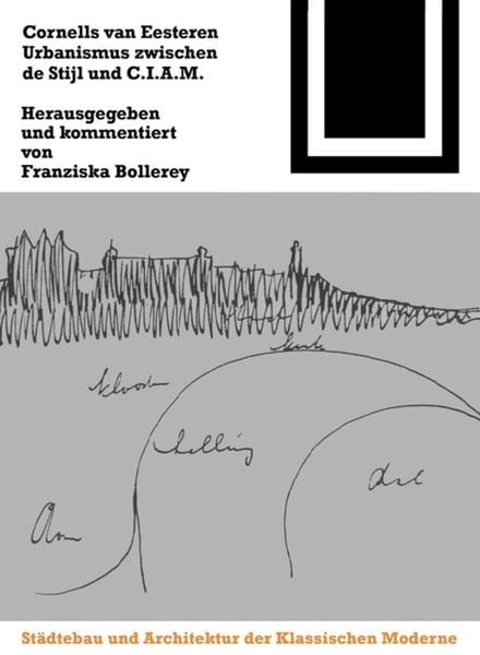 Produktbild: Cornelis van Eesteren. Urbanismus zwischen "de Stijl" und C.I.A.M.