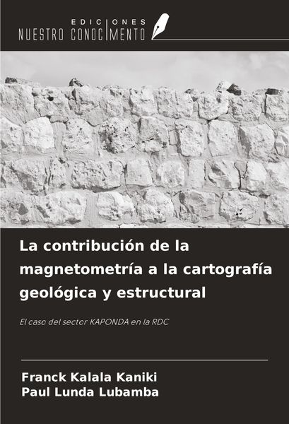 Produktbild: La contribuci&oacute;n de la magnetometr&iacute;a a la cartograf&iacute;a geol&oacute;gica y estructural