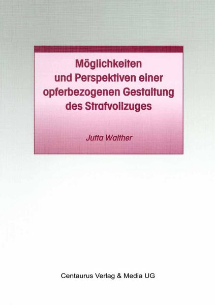 Produktbild: M&ouml;glichkeiten und Perspektiven einer opferbezogenen Gestaltung des Strafvollzuges