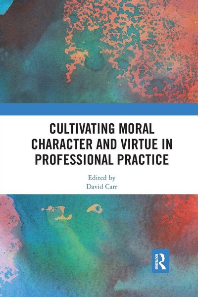 Produktbild: Cultivating Moral Character and Virtue in Professional Practice