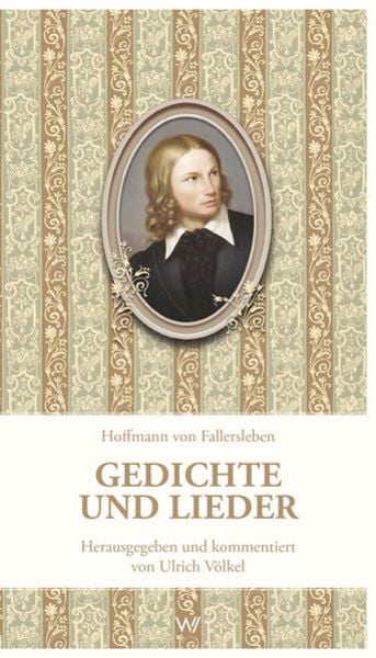 Hoffmann von Fallersleben - Gedichte und Lieder, Taschenbuch von August Heinrich Hoffmann Fallersleben, Weimarer Verlagsgesellschaft ein Imprint von