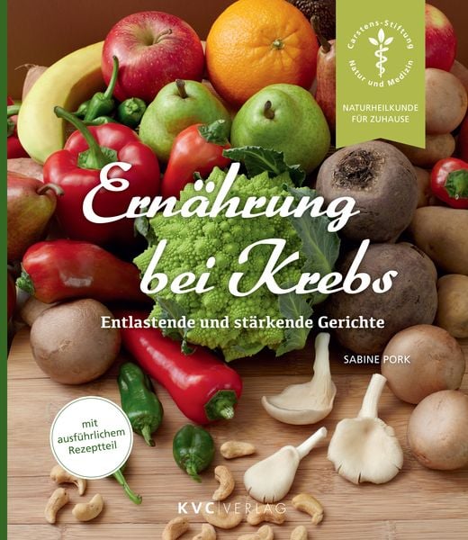 Ernährung bei Krebs, Taschenbuch von Sabine Pork, Natur und Medizin Kvc Verlag, 978-3-96562-088-9