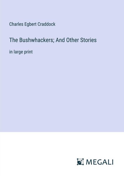 Produktbild: The Bushwhackers; And Other Stories
